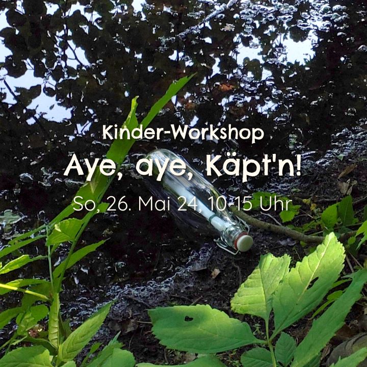 Kinder-Workshop Aye, aye, Käpt'n! in Leipzig