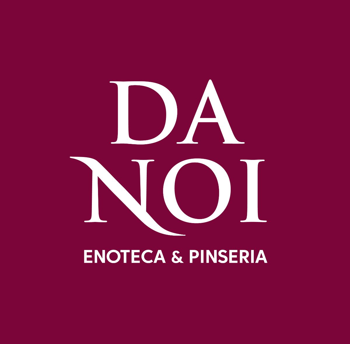 DA NOI Enoteca & Pinseria